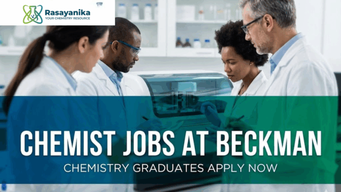Chemist Jobs at Beckman | Chemistry Graduates Apply Now Chemist Jobs at Beckman | Chemistry Graduates Apply Now
