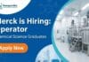 Chemical Science Jobs at Merck | Apply Now Merck Career: Operator Jobs at Bengaluru | Apply Now
