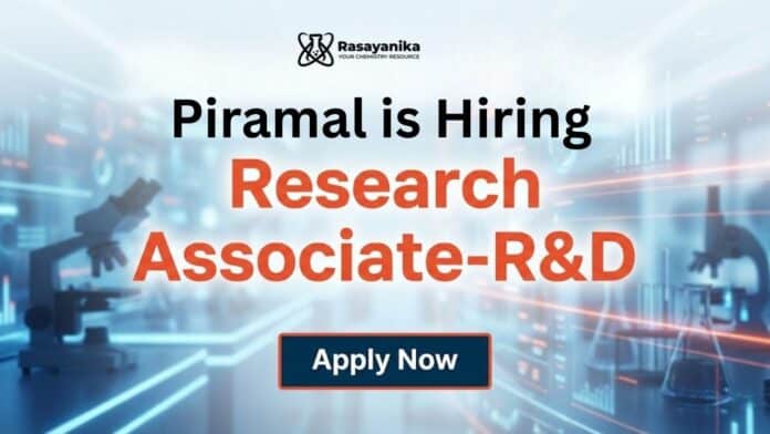 Research Associate Jobs at Piramal | MSc Chemistry Graduates Apply Now Research Associate Jobs at Piramal | MSc Chemistry Graduates Apply Now