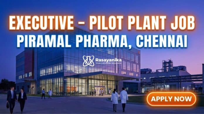 Executive Jobs at Piramal Pharma | Chemistry Candidates Apply Now Executive Jobs at Piramal Pharma | Chemistry Candidates Apply Now