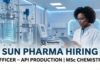 Sun Pharma Hiring Officer – API Production | MSc Chemistry Jobs