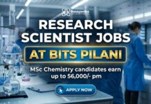 Research Scientist Jobs at BITS Pilani, MSc Chemistry Candidates Earn upto 56,000/- pm Research Scientist Jobs at BITS Pilani | MSc Chemistry Candidates Apply Now