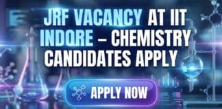 JRF Vacancy at IIT Indore | MSc Chemistry Candidates Apply Now 