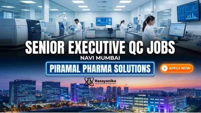 Executive QC Jobs at Piramal Pharma | Chemistry Candidates Apply Now Executive QC Jobs at Piramal Pharma | Chemistry Candidates Apply Now