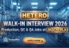 Hetero Walk-In Interview 2026: Apply now for Multiple Positions Hetero Walk-In Interview 2026: Apply now for Multiple Positions
