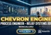 Process Engineer – Relief Systems Job at Chevron ENGINE Bengaluru, Apply Now Process Engineer Jobs at Chevron ENGINE | Chemical Engineering Jobs