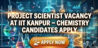 Project Scientist Jobs at IIT Kanpur | Chemistry Candidates Apply Now