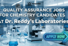 Quality Assurance Jobs at Dr Reddy’s Laboratories – Validation Team Member Role For Chemistry Quality Assurance Jobs at Dr Reddy's | Chemistry Grads Apply