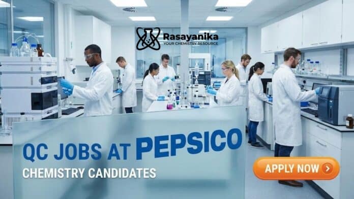 QC Jobs at PepsiCo | Chemistry Candidates Apply Now QC Jobs at PepsiCo | Chemistry Candidates Apply Now