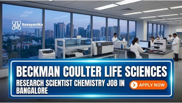 Research Scientist Chemistry Job in Bangalore | Beckman Coulter Life Sciences Research Scientist Chemistry Job in Bangalore | Beckman Coulter Life Sciences