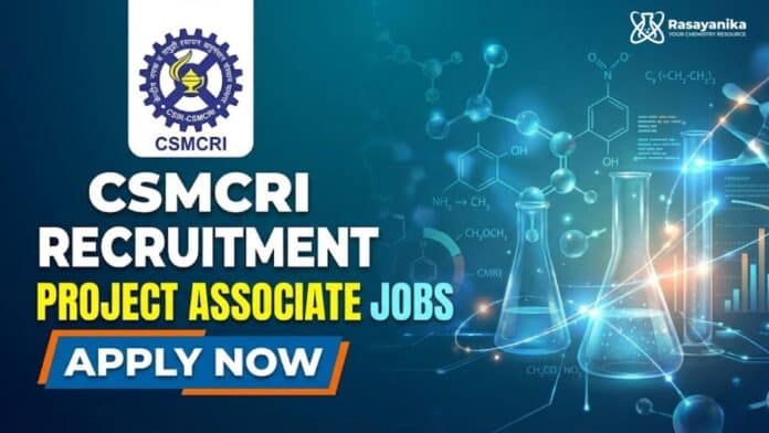 CSMCRI Recruitment 2026: Project Associate Jobs | MSc Chemistry Graduates Apply Now