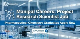 Manipal Careers:  Project Research Scientist Job | Pharmaceutical Chemistry Graduates Apply Now