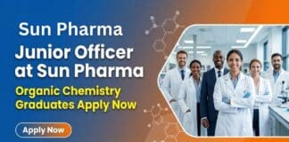 BSc Organic Chemistry Jobs at Sun Pharma – Apply for Jr. Officer Role Sun Pharma Careers: Junior Officer Vacancy | Organic Chemistry Jobs