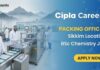 Cipla Careers: Packing Officer in Sikkim | BSc Chemistry Apply Now