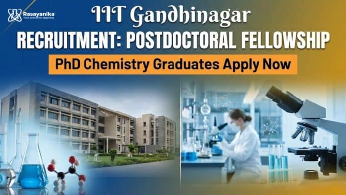 IIT Gandhinagar Recruitment: Postdoctoral Fellowship | PhD Chemistry Graduates Apply Now IIT Gandhinagar Recruitment: Postdoctoral Fellowship | PhD Chemistry Graduates Apply Now