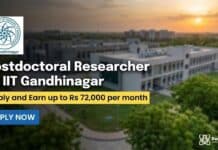 Postdoctoral Researcher at IIT Gandhinagar | Apply and Earn up to Rs 72,000 per month IIT Gandhinagar Recruitment: Postdoctoral Researcher | Govt Fellowship Apply Now