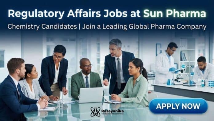Regulatory Affairs Jobs at Sun Pharma | Chemistry Grads Apply Regulatory Affairs Jobs at Sun Pharma | Chemistry Grads Apply