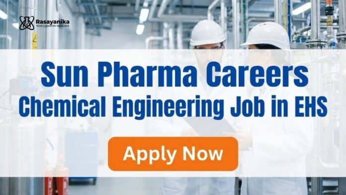 Sun Pharma Careers: Chemical Engineering Job | Apply Now Sun Pharma Careers: Chemical Engineering Job | Apply Now