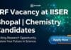 IISER Bhopal Jobs 2026: JRF Vacancy in Chemistry – Apply Before Feb 25! JRF Vacancy at IISER Bhopal | Chemistry Candidates Apply Now
