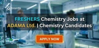 Freshers Chemistry Jobs at ADAMA: Trainee Chemist Opportunity in Hyderabad Freshers Chemistry Jobs at ADAMA Ltd. | Candidates Apply Now