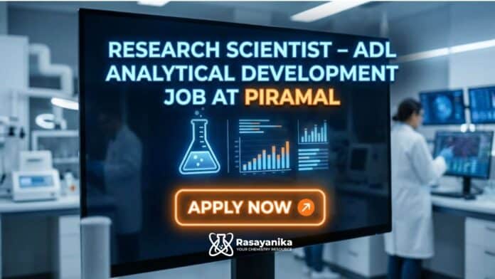 Research Scientist Jobs at Piramal | Chemistry Candidates Apply Now Research Scientist Jobs at Piramal | Chemistry Candidates Apply Now