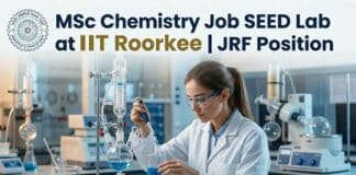 MSc Chemistry Job SEED Lab at IIT Roorkee | Apply Now for JRF Position 