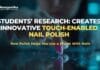 Student’s Chemistry Research Creates Touch-Enabled Nail Polish