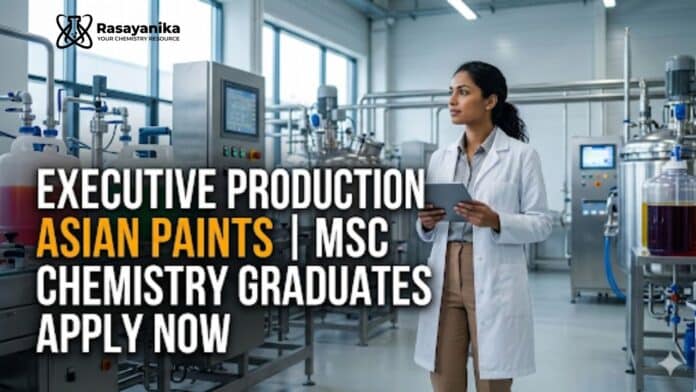 Executive Production at Asian Paints | MSc Chemistry Graduates Apply Now Executive Production at Asian Paints | MSc Chemistry Graduates Apply Now