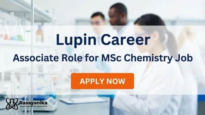 MSc Chemistry Job at Lupin | Apply For Associate Role MSc Chemistry Job at Lupin | Apply For Associate Role