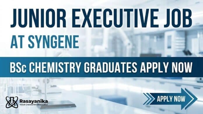 Syngene Career: Chemical Junior Executive Job in Bangalore | Apply Now Syngene Career: Chemical Junior Executive Job in Bangalore | Apply Now