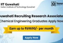 IIT Guwahati Recruiting Chemical Engineering Graduates | Apply & earn up to Rs 69,690 per month Chemical Engineering Job at IIT Guwahati | Apply Now for Research Associate Role