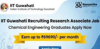 IIT Guwahati Recruiting Chemical Engineering Graduates | Apply & earn up to Rs 69,690 per month Chemical Engineering Job at IIT Guwahati | Apply Now for Research Associate Role