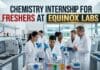 Chemistry Internship For Freshers at Equinox labs | Apply Now