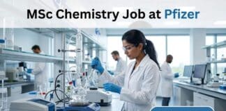 Pfizer Hiring Associate Scientist – MSc Chemistry Job Opportunity in Chennai MSc Chemistry Job at Pfizer | Candidates Apply Now