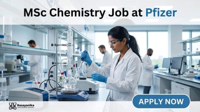 MSc Chemistry Job at Pfizer | Candidates Apply Now MSc Chemistry Job at Pfizer | Candidates Apply Now