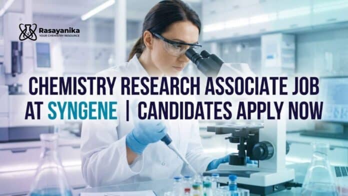 Chemistry Research Associate Job at Syngene | Apply Now Chemistry Research Associate Job at Syngene | Apply Now
