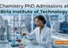 Chemistry PhD Admissions at Birla Institute of Technology | Apply