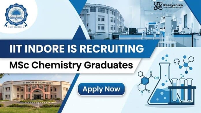 JRF Job at IIT Indore | MSc Chemistry Graduates Apply Now JRF Job at IIT Indore | MSc Chemistry Graduates Apply Now