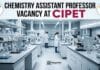 Chemistry Assistant Professor Vacancy at CIPET | Apply Now