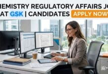 Chemistry Regulatory Affairs Job at GSK | Candidates Apply Now