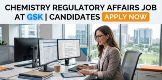 Regulatory Specialist Opportunity at GSK – Global Chemistry Regulatory Affairs Job Chemistry Regulatory Affairs Job at GSK | Candidates Apply Now