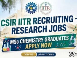 CSIR IITR Recruiting – Research Jobs | MSc Chemistry Graduates Apply Now