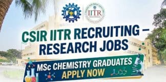 CSIR IITR Recruiting – Research Jobs | MSc Chemistry Graduates Apply Now