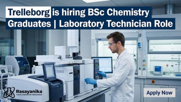 Chemistry Job at Trelleborg | Apply Now for Lab Technician Role Chemistry Job at Trelleborg | Apply Now for Lab Technician Role