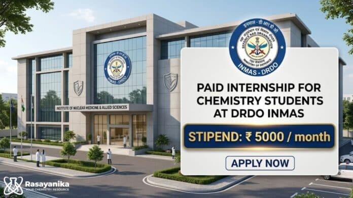 Paid Internship for Chemistry Students at INMAS | Chemical Science Graduates Apply Now Paid Internship for Chemistry Students at INMAS | Chemical Science Graduates Apply Now