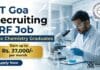 IIT Goa Recruitment 2026 | JRF Job for MSc Chemistry Graduates-earn up to Rs. 37,000/- per month JRF Job at IIT Goa | MSc Chemistry Graduates Apply Now for Government Vacancy