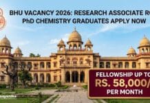 Organic Chemistry Job at BHU | Apply for Research Associate Role & get fellowship up to Rs. 58,000/- per month BHU Vacancy 2026: PhD Chemistry Job | Apply Now for Research Associate Job