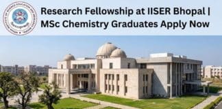 IISER Bhopal Vacancy 2026: MSc Chemistry Graduates Apply for Junior Research Fellowship Research Fellowship at IISER Bhopal | MSc Chemistry Graduates Apply Now