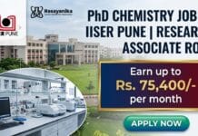 PhD Chemistry Job at IISER Pune | Research Associate Role & earn up to Rs.75,400/- per month IISER Pune Recruiting Research Associate Job | PhD Chemistry Graduates Apply Now