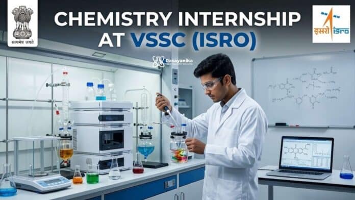 Chemistry Internship at VSSC (ISRO)| Candidates Apply Now Chemistry Internship at VSSC (ISRO)| Candidates Apply Now